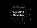 Music Beautiful Melodies Музыка Красивые мелодии