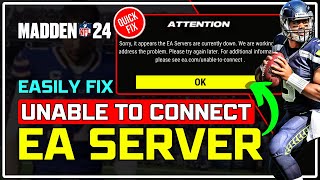 How to Fix Madden NFL 24 "Unable To Connect To EA Server" Error || Fix EA Server Connection Problems