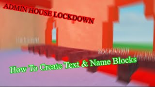 How to create Text & Name Blocks in Admin House ROBLOX - Tutorial