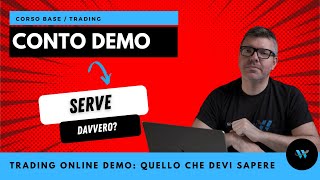 Conto demo: conviene usarlo nel trading online ? Ecco cosa devi sapere