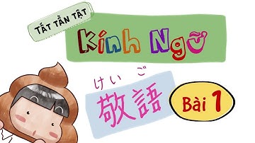 TỔNG QUAN KÍNH NGỮ. TÔN KÍNH NGỮ (1) Vられます (DRAFT)
