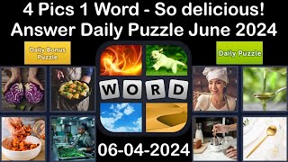 4 Pics 1 Word - So delicious! - 04 June 2024 - Answer Daily Puzzle + Bonus Puzzle #4pics1word screenshot 4