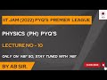 Lecture No - 10 , IIT JAM (2022) PYQ'S Premier League.