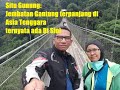 Uji nyali di jembatan gantung Situ Gunung