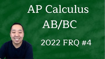 2022 AP Calculus AB BC Free Response #4