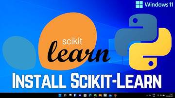 How to Install Scikit-Learn on Windows 11