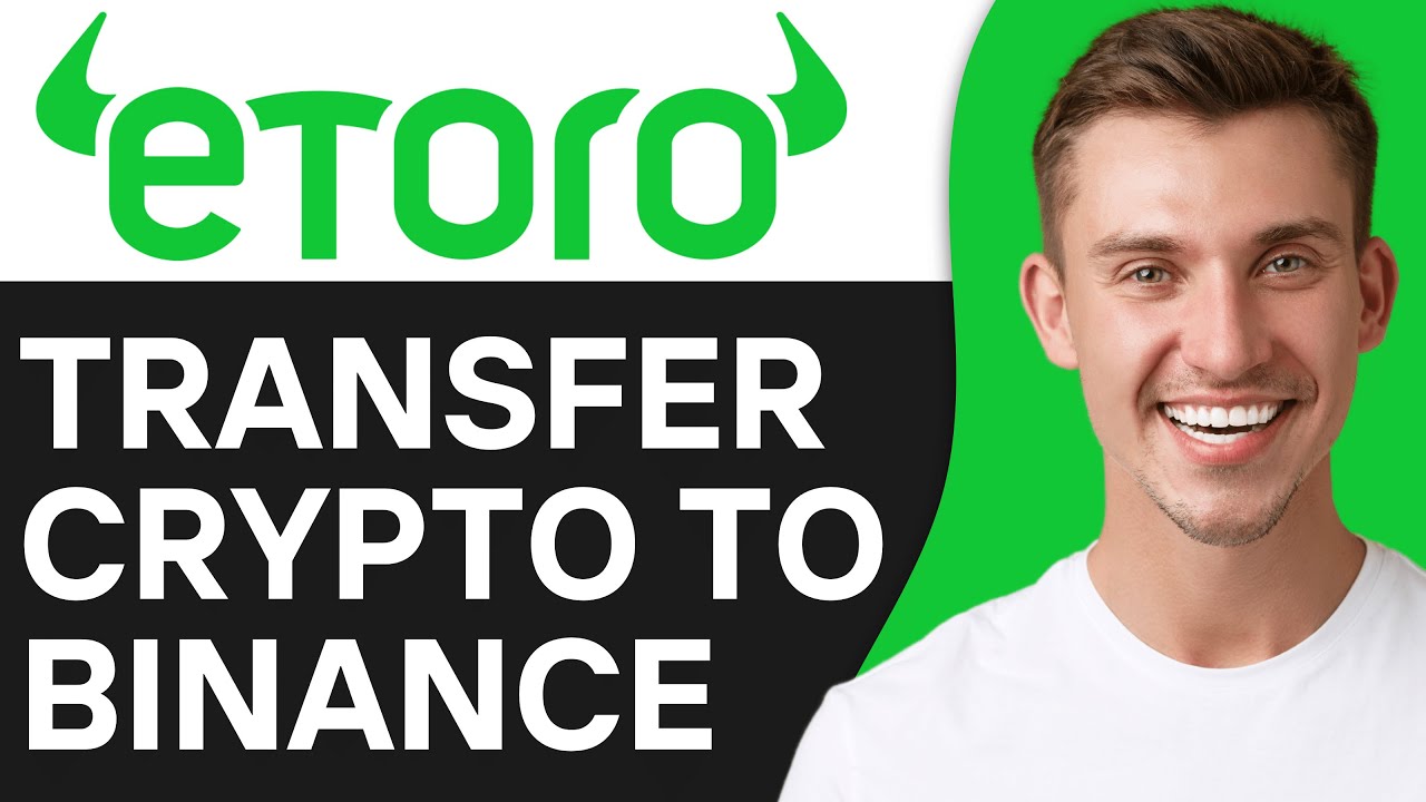 How To Transfer Crypto From Etoro To Binance (2025) YouTube
