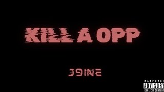 SNL_J9INE - KILL A OPP (Official Audio) (Yeah Yeah)