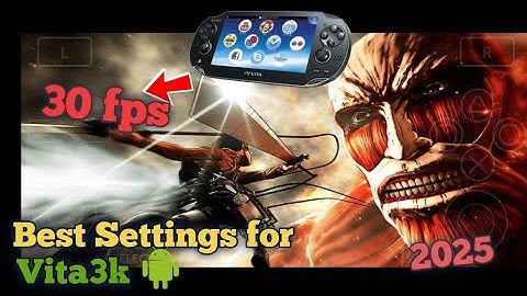 Best Settings for vita3k 30fps up for low end device Mali GPU