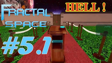 Fractal Space : Gameplay Walkthrough Part 5.1.... May 11 Gameplay ! Chapter 5 Gameplay !