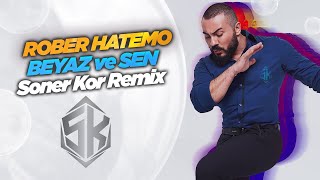 Rober Hatemo - Beyaz ve Sen ( Soner Kor Remix ) @djsonerkor Resimi