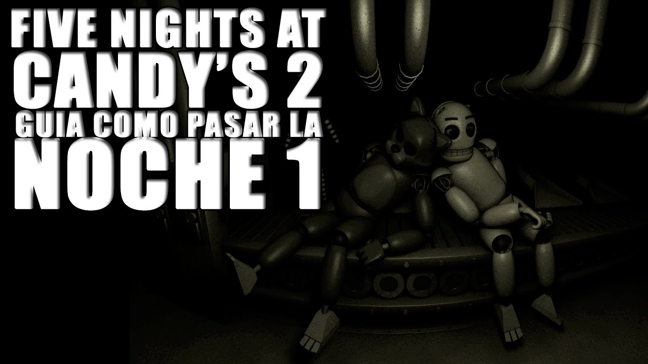 Five Nights At Candy's 2 | Noche 1 - MrSwitch
