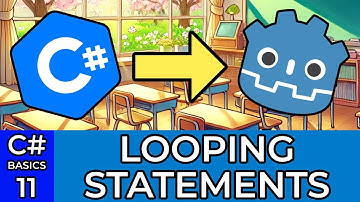 C# Basics in Godot 11 - Control Flow (Looping) Statements