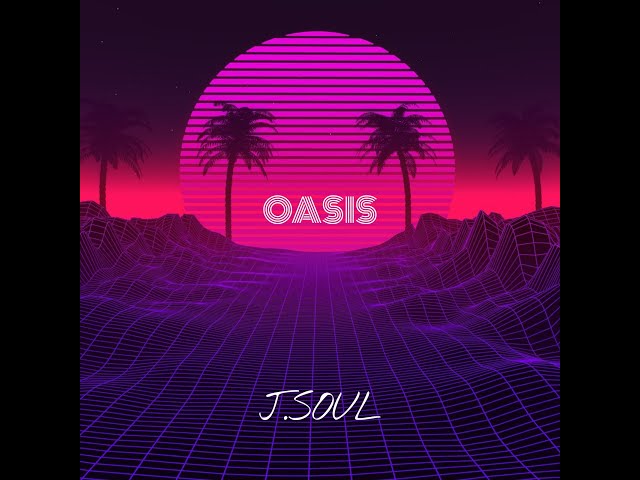 J.Soul - Oasis