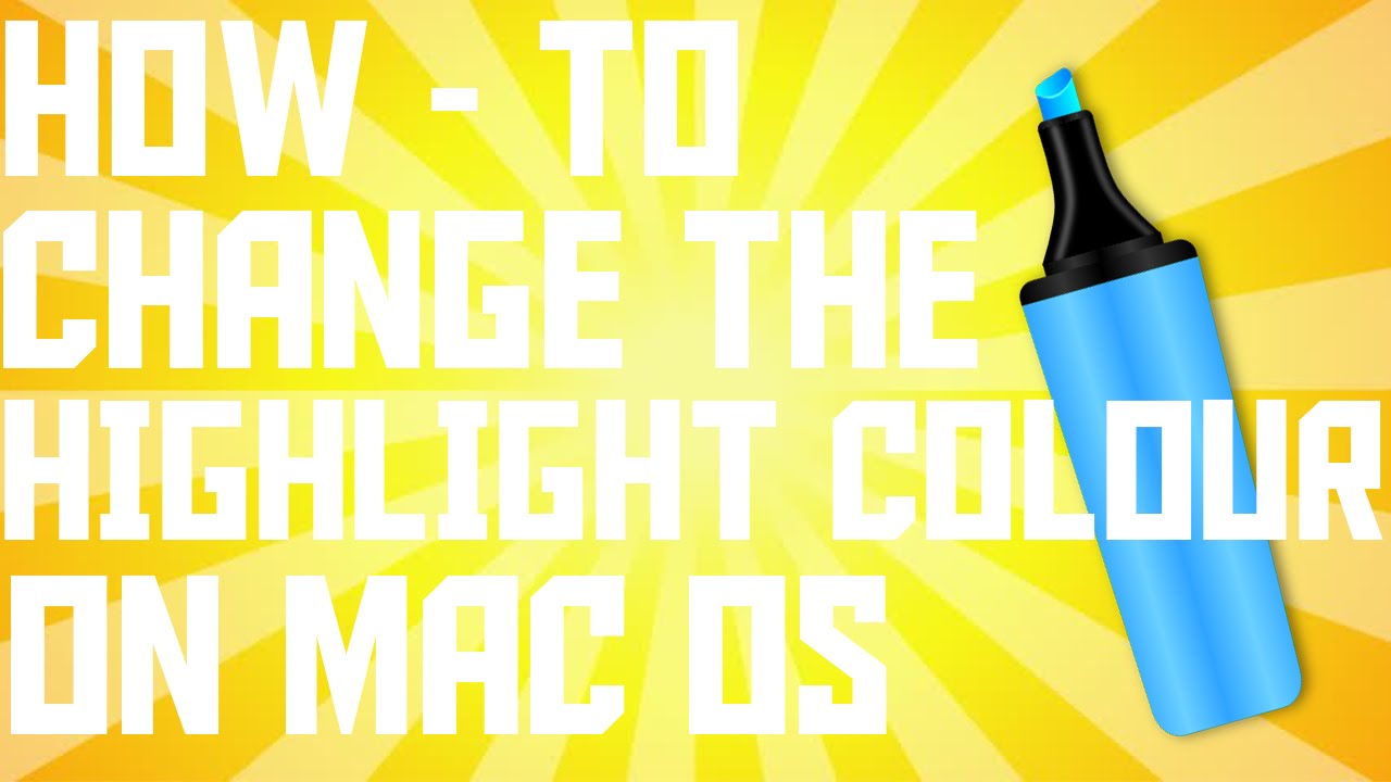 How To Change The Highlight Color On MAC OS YouTube