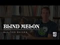 Buy This Record: Blind Melon (Self-Titled Debut)