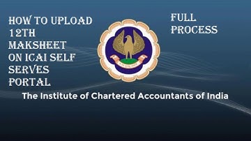 how to upload 12th marksheet in icai Self Service Portal, Query solution