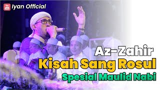Royatul Hubbi | Kisah Sang Rosul  - Az Zahir