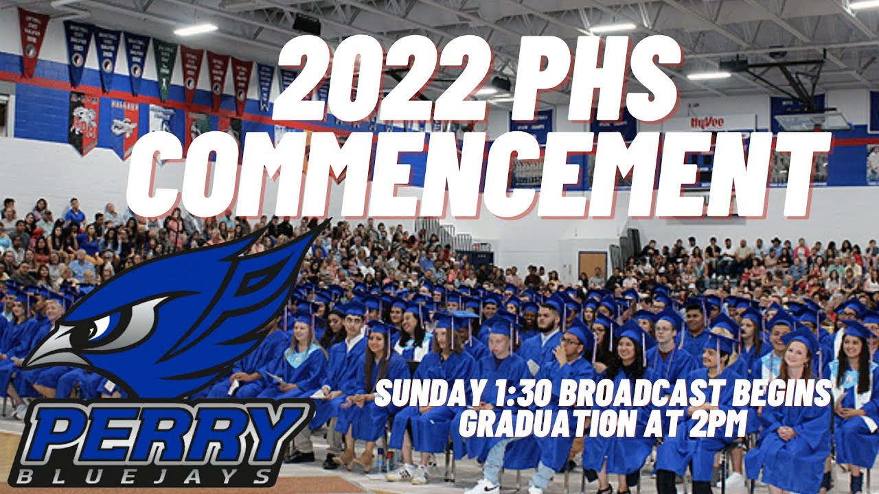 Perry Iowa Community Schools 2022 High School Graduation YouTube