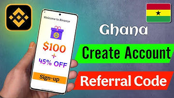 How to Create Binance Account in Ghana || Binance Referral Code for Ghana