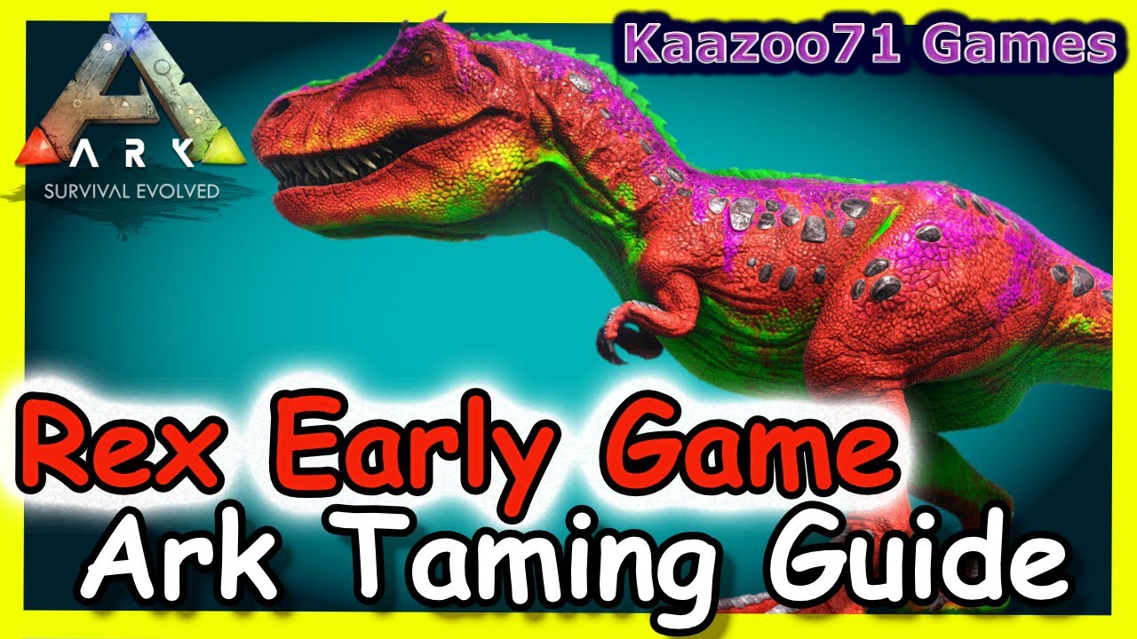 How To Tame A Rex Early Game Ark SP Or Unofficial YouTube How To Tame A Rex Early Game Ark SP Or Unofficial YouTube