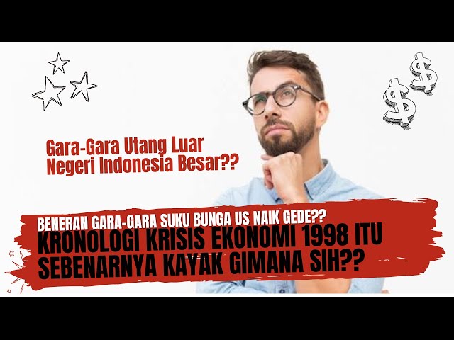 Kronologi Krisis Ekonomi 1998 Tuh Kek Gimana Sih?? - Gara-Gara Suku Bunga US dan Utang Luar Negeri?? class=