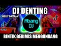 DJ DENTING REMIX VIRAL TIKTOK TERBARU 2022 DJ RINTIK GERIMIS MENGUNDANG KEKASIH DI MALAM INI