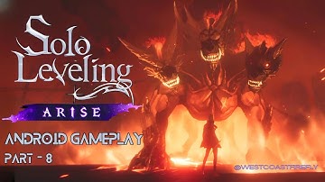 SOLO LEVELING : ARISE - Android Gameplay Walkthrough Part 8 | West Coast Fireflt