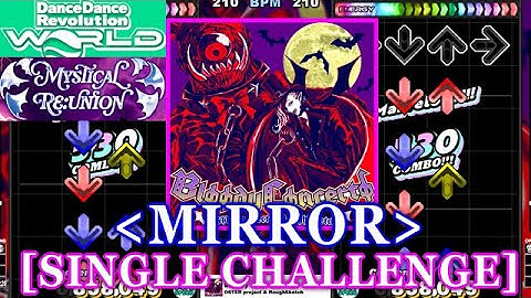 [MIRROR] 【DDR WORLD】 Blφφdy Cφncertφ / OSTER project & RoughSketch [SINGLE CHALLENGE] 譜面確認+Clap