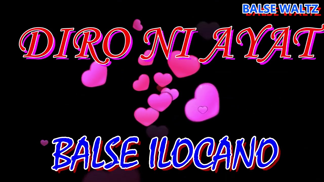 DIRO NI AYAT Ilocano Balse  Best Ilocano Waltz Songs