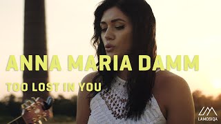 Anna Maria Damm - Too Lost In You | Live & Unplugged