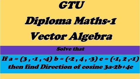 Direction cosines || Vector algebra || E-4 || GTU Basic Mathematics || Vector Algebra