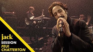 Jack Session : "L'oiseau" - Feu! Chatterton | JACK