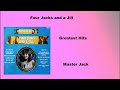 Four Jacks and a Jill -  Master Jack -  Greatest Hits