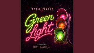 Green Light (feat. Maleigh Zan & brazy) - Saràh Phenom, Maleigh Zan and brazy