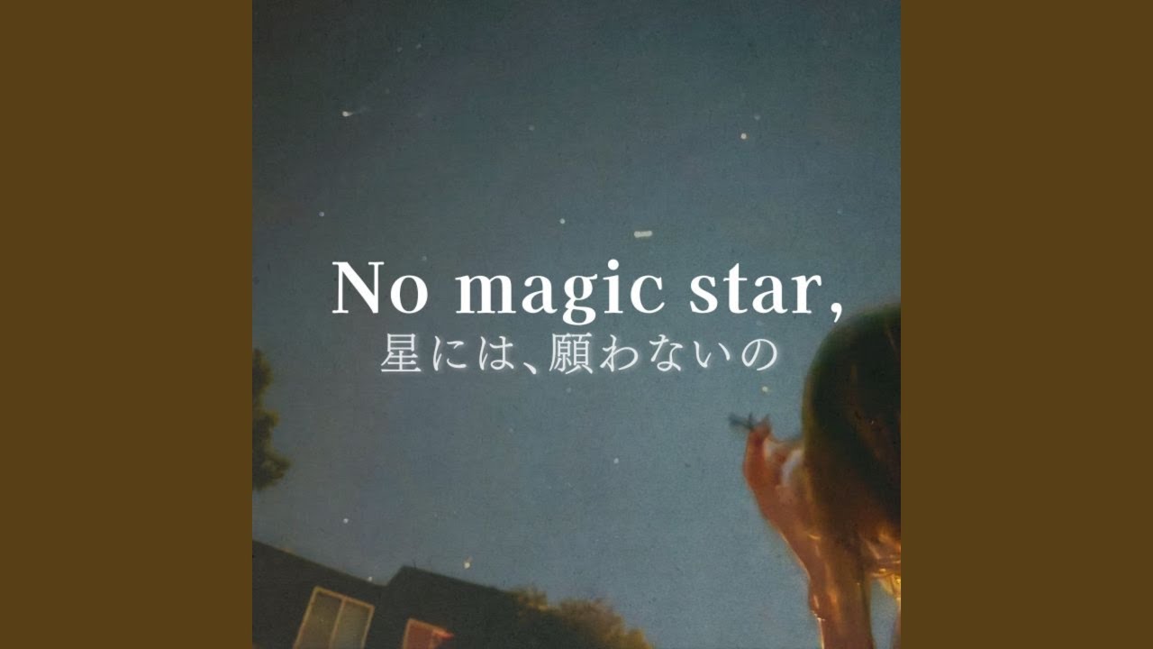 Watch No Magic Star on YouTube Watch No Magic Star on YouTube