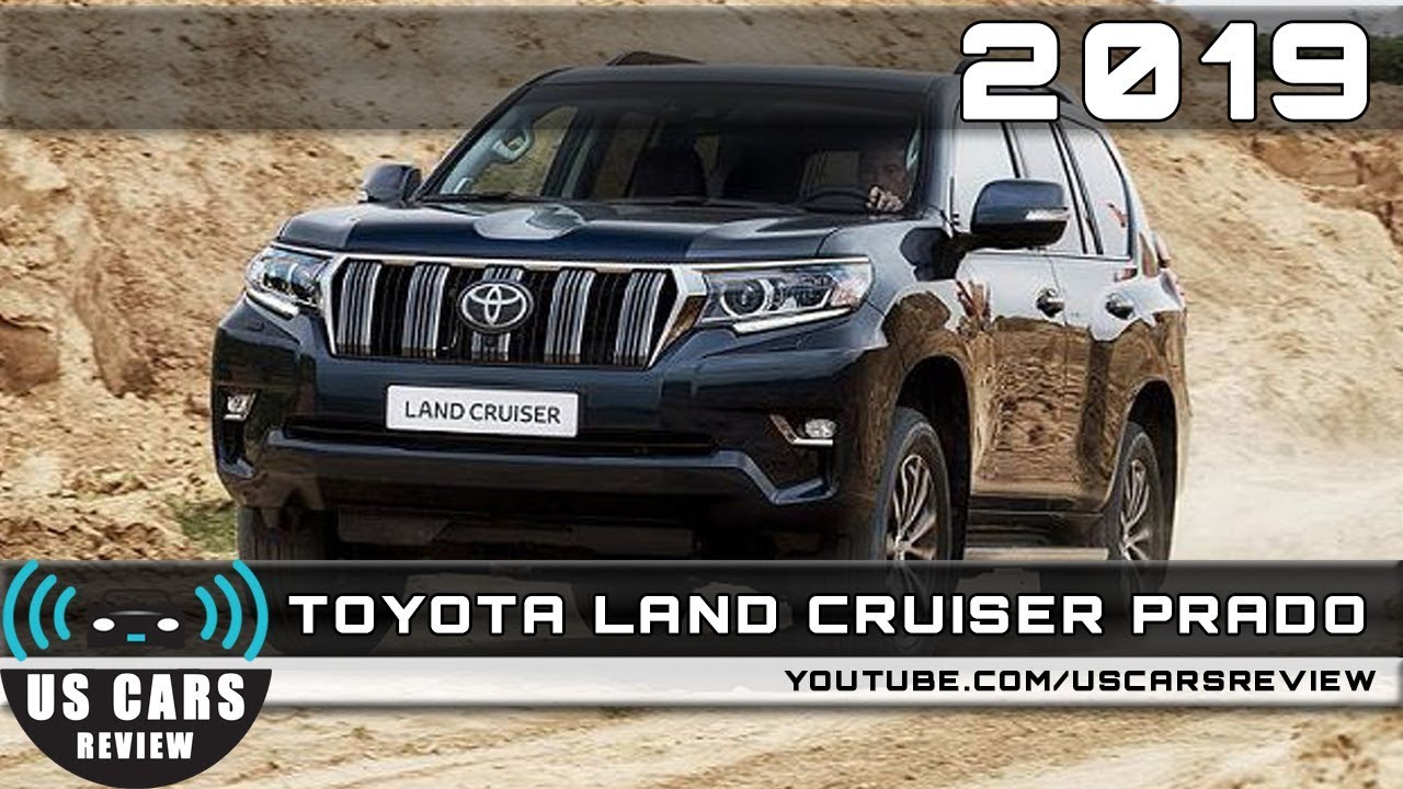 Toyota Prado Review >> 2019 Toyota Land Cruiser Prado Review Toyota Prado Review >> 2019 Toyota Land Cruiser Prado Review