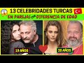 13 Celebridades TURCAS en Parejas con DIFERENCIA DE EDAD 😱 🇹🇷