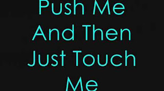 Benny benassi satisfaction. Push me and then just. Push me and then just. Push push мем. Песня push me and then just touch me.