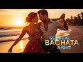 Sensual Bachata Night 🔥 Deep Romantic Mix