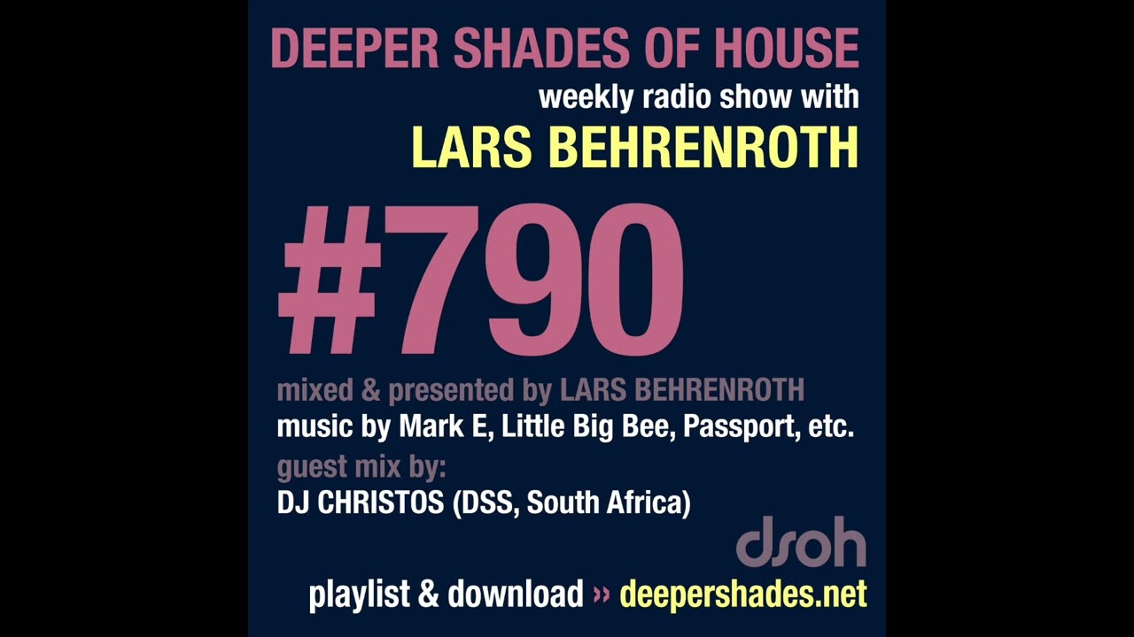 Deeper Shades Of House 790 w/ exclusive guest mix by DJ CHRISTOS (South Africa) - FULL SHOW