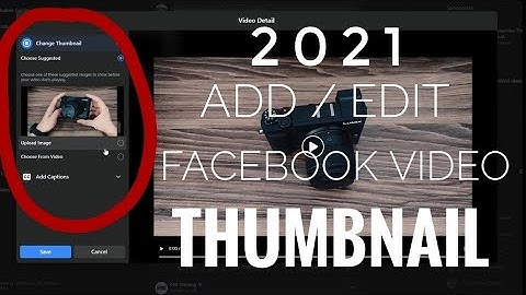 How to Add / Edit Facebook Video Thumbnail [2021]