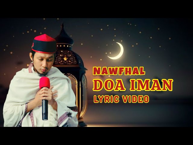 Nawfhal an-Nafs - Doa Iman (Lirik) class=