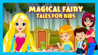 Magical Fairy Tales for Kids | Tia & Tofu | Princess Stories for Kids | #bedtimestories by T-Series Kids Hut 35,310 views 1 month ago 35 minutes