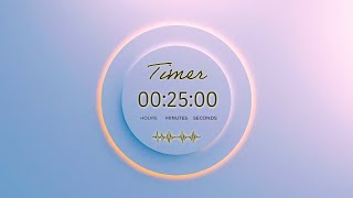 Ultra Focus 25 Minutes Timer | Productive Music to Sharpen Concentration & Efficiency