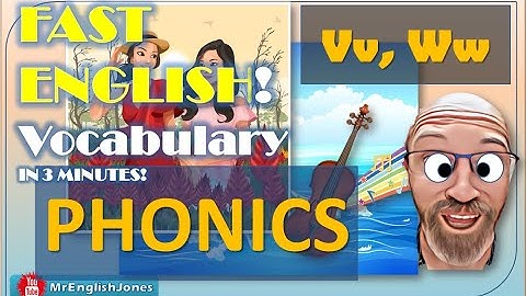 Unit 8 My Body Lesson 4: Phonics Vv, Ww | Fast English Vocabulary in 3 Minutes | Phonics Lesson