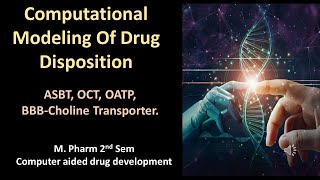 ASBT, OCT, OATP, BBB-Choline Transporter || Computational Modeling Of Drug Disposition #pharmacy