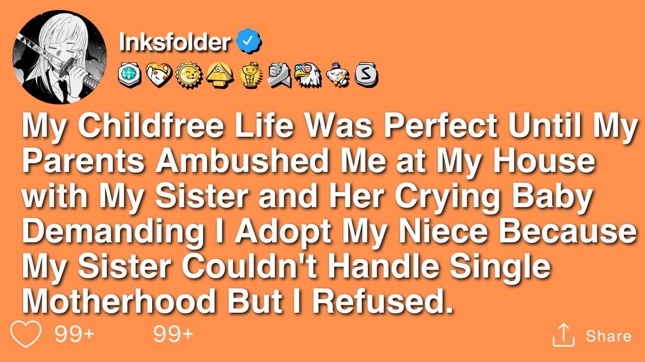 My Childfree Life Was Perfect Until My Parents Ambushed Me at My House with My Sister and Her...
