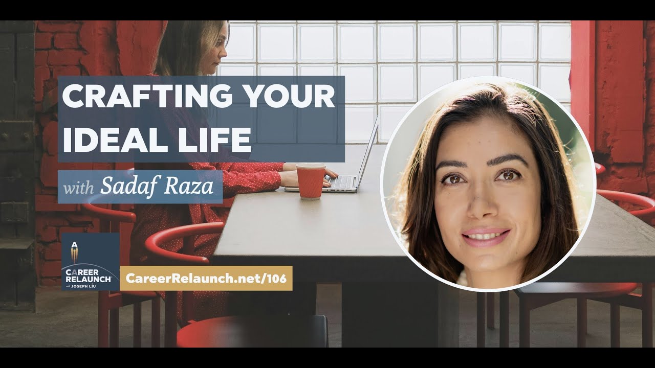 Crafting Your Ideal Life with Sadaf Raza- CR106 - YouTube