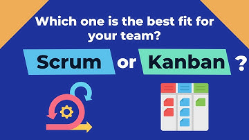 Scrum or Kanban - The Key Differences You Need to Know
